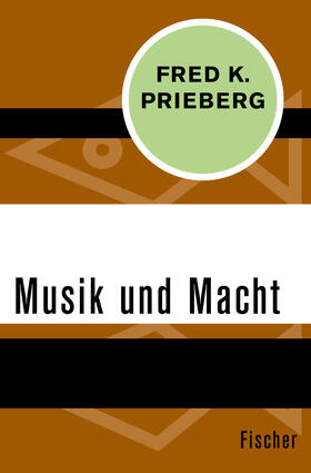 Prieberg |  Musik und Macht | Buch |  Sack Fachmedien