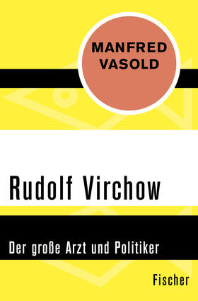 Vasold |  Rudolf Virchow | Buch |  Sack Fachmedien