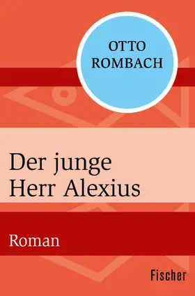 Rombach |  Der junge Herr Alexius | Buch |  Sack Fachmedien