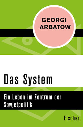 Arbatow |  Das System | Buch |  Sack Fachmedien