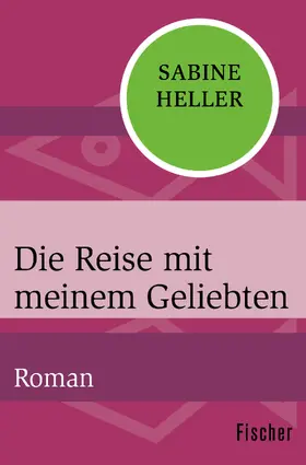 Heller |  Die Reise mit meinem Geliebten | Buch |  Sack Fachmedien