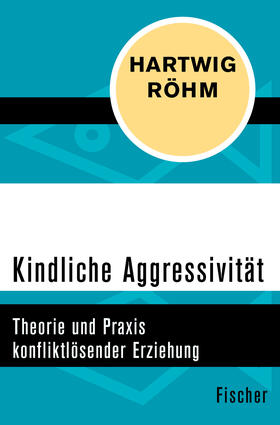Röhm |  Kindliche Aggressivität | Buch |  Sack Fachmedien