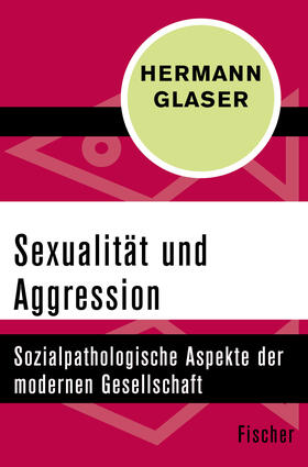 Glaser |  Sexualität und Aggression | Buch |  Sack Fachmedien