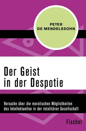 Mendelssohn |  Der Geist in der Despotie | Buch |  Sack Fachmedien