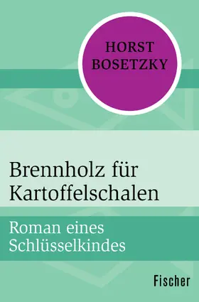 Bosetzky |  Brennholz für Kartoffelschalen | Buch |  Sack Fachmedien