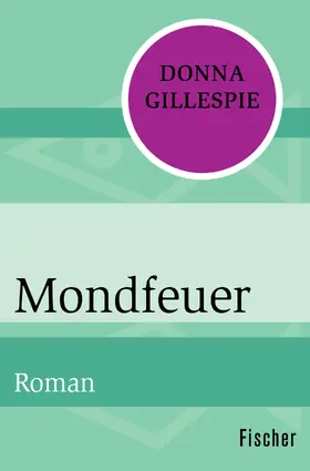 Gillespie |  Mondfeuer | Buch |  Sack Fachmedien