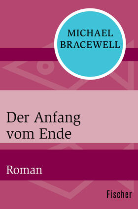 Bracewell | Der Anfang vom Ende | Buch | 978-3-596-32119-3 | sack.de