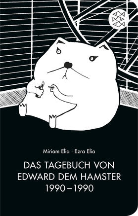 Elia |  Das Tagebuch von Edward dem Hamster 1990 - 1990 | Buch |  Sack Fachmedien