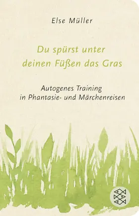 Müller | Du spürst unter deinen Füßen das Gras | Buch | 978-3-596-52153-1 | sack.de