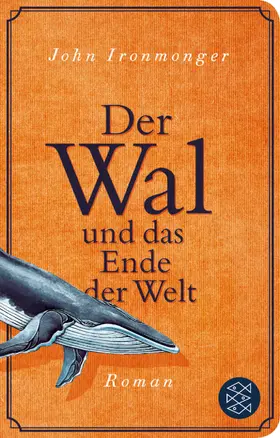 Ironmonger | Der Wal und das Ende der Welt | Buch | 978-3-596-52304-7 | sack.de