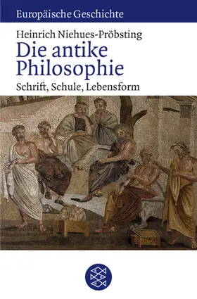 Niehues-Pröbsting / Pehle |  Die antike Philosophie | Buch |  Sack Fachmedien