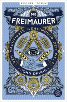 Dickie |  Die Freimaurer - Der mächtigste Geheimbund der Welt | Buch |  Sack Fachmedien