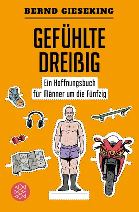 Gieseking |  Gefühlte Dreißig - Ein Hoffnungsbuch für Männer um die Fünfzig | Buch |  Sack Fachmedien