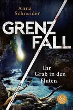 Schneider |  Grenzfall - Ihr Grab in den Fluten | Buch |  Sack Fachmedien