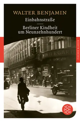 Benjamin |  Einbahnstraße / Berliner Kindheit um Neunzehnhundert | Buch |  Sack Fachmedien