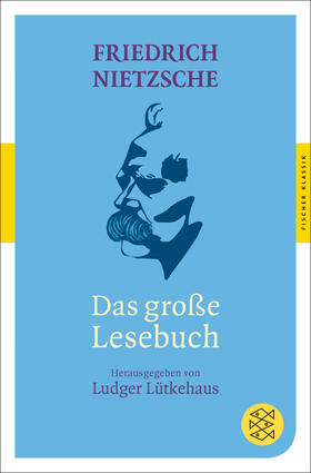 Nietzsche / Lütkehaus |  Das große Lesebuch | Buch |  Sack Fachmedien