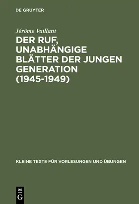 Vaillant |  Der Ruf, unabhängige Blätter der jungen Generation (1945-1949) | Buch |  Sack Fachmedien