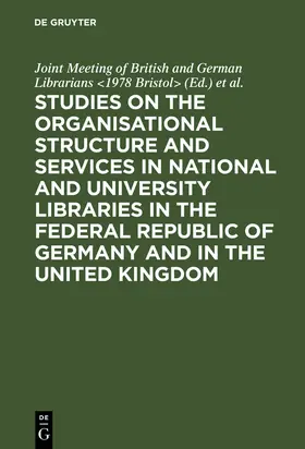 University |  Studies on the organisational structure and services in national and university libraries in the Federal Republic of Germany and in the United Kingdom | Buch |  Sack Fachmedien