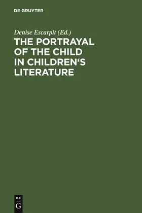 Escarpit |  The portrayal of the child in children's literature | Buch |  Sack Fachmedien