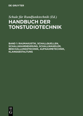 Dickreiter |  Raumakustik, Schallquellen, Schallwahrnehmung, Schallwandler, Beschallungstechnik, Aufnahmetechnik, Klanggestaltung | Buch |  Sack Fachmedien