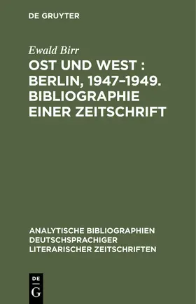 Birr |  Ost und West : Berlin, 1947¿1949. Bibliographie einer Zeitschrift | Buch |  Sack Fachmedien