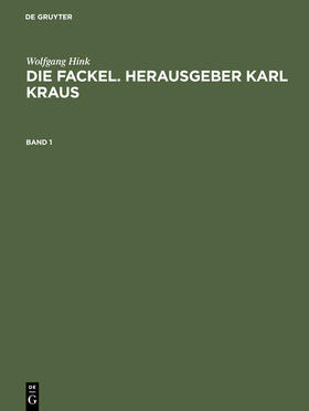 Hink |  Die Fackel. Herausgeber Karl Kraus | Buch |  Sack Fachmedien