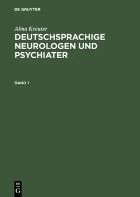 Kreuter |  Deutschsprachige Neurologen und Psychiater | Buch |  Sack Fachmedien