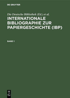 Sobek / Schmidt |  Internationale Bibliographie zur Papiergeschichte (IBP) | Buch |  Sack Fachmedien