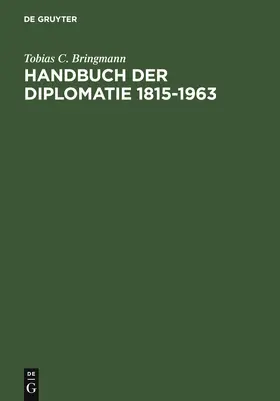 Bringmann |  Handbuch der Diplomatie 1815-1963 | Buch |  Sack Fachmedien