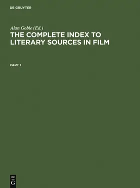 Goble |  The Complete Index to Literary Sources in Film | Buch |  Sack Fachmedien