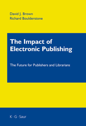 Boulderstone / Brown |  The Impact of Electronic Publishing | Buch |  Sack Fachmedien
