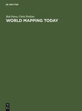 Perkins / Parry |  World Mapping Today | Buch |  Sack Fachmedien