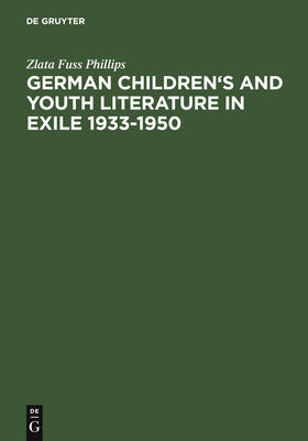 Fuss Phillips |  German Children's and Youth Literature in Exile 1933-1950 | Buch |  Sack Fachmedien