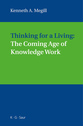 Megill |  Thinking for a Living: The Coming Age of Knowledge Work | Buch |  Sack Fachmedien