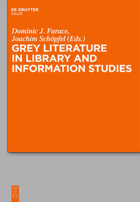 Schöpfel / Farace |  Grey Literature in Library and Information Studies | Buch |  Sack Fachmedien