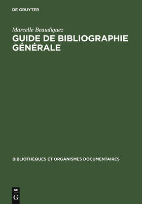 Beaudiquez |  Guide de Bibliographie générale | Buch |  Sack Fachmedien