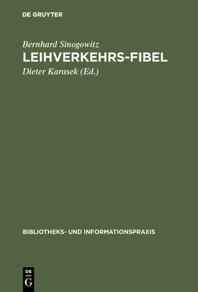 Sinogowitz / Karasek |  Leihverkehrs-Fibel | Buch |  Sack Fachmedien