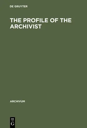  The Profile of the Archivist | Buch |  Sack Fachmedien