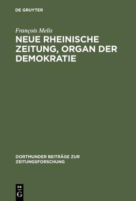 Melis |  Neue Rheinische Zeitung, Organ der Demokratie | Buch |  Sack Fachmedien