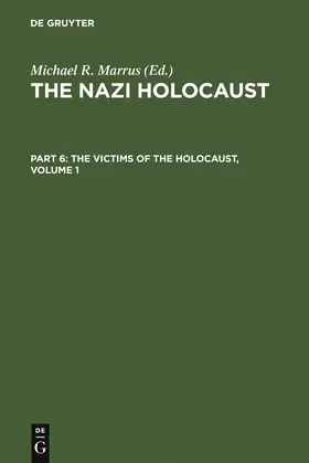 Marrus |  The Nazi Holocaust. Part 6: The Victims of the Holocaust. Volume 1 | Buch |  Sack Fachmedien