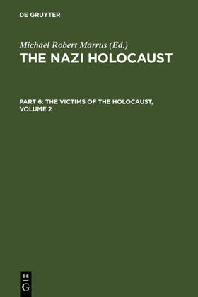 Marrus |  The Nazi Holocaust. Part 6: The Victims of the Holocaust. Volume 2 | Buch |  Sack Fachmedien