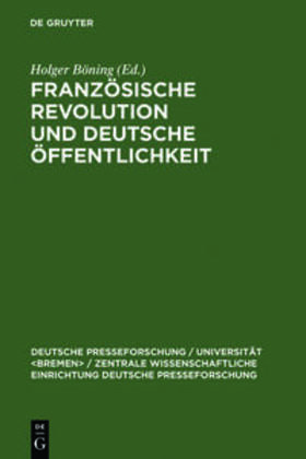 Böning |  Französische Revolution und deutsche Öffentlichkeit | Buch |  Sack Fachmedien