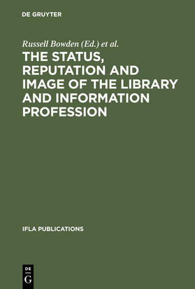 Wijasuriya / Bowden |  The Status, Reputation and Image of the Library and Information Profession | Buch |  Sack Fachmedien