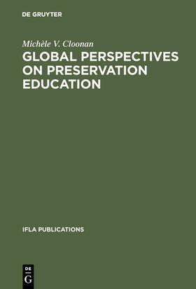 Cloonan |  Global perspectives on preservation education | Buch |  Sack Fachmedien