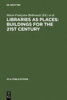 Bisbrouck / Desjardins / Rouyer-Gayette |  Libraries as Places: Buildings for the 21st century | Buch |  Sack Fachmedien