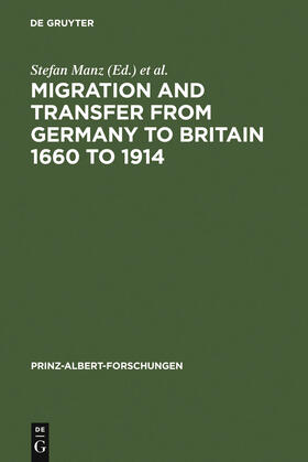 Manz / Davis / Schulte Beerbühl |  Migration and Transfer from Germany to Britain 1660 to 1914 | Buch |  Sack Fachmedien