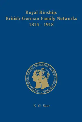 Urbach |  Royal Kinship. Anglo-German Family Networks 1815-1918 | Buch |  Sack Fachmedien