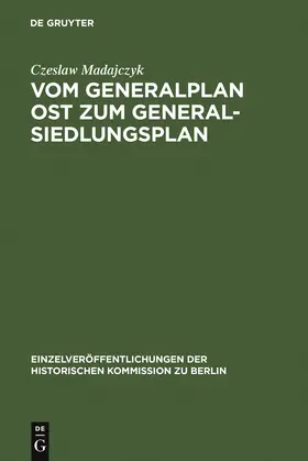 Madajczyk |  Vom Generalplan Ost zum Generalsiedlungsplan | Buch |  Sack Fachmedien