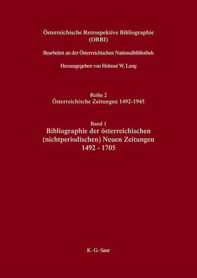 Lang |  Bibliographie der österreichischen (nichtperiodischen) Neuen Zeitungen 1492-1705 | Buch |  Sack Fachmedien