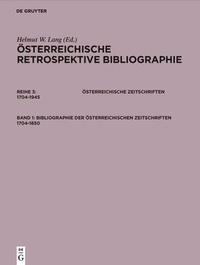 Lang |  Bibliographie der österreichischen Zeitschriften 1704-1850 | Buch |  Sack Fachmedien